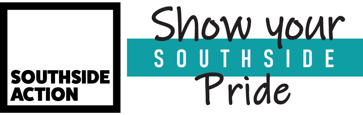 Show your Southside Pride - Southside Action Plan