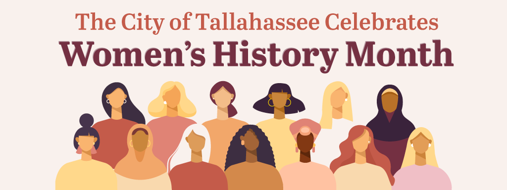 The City of Tallahassee Celebrates Women's History Month